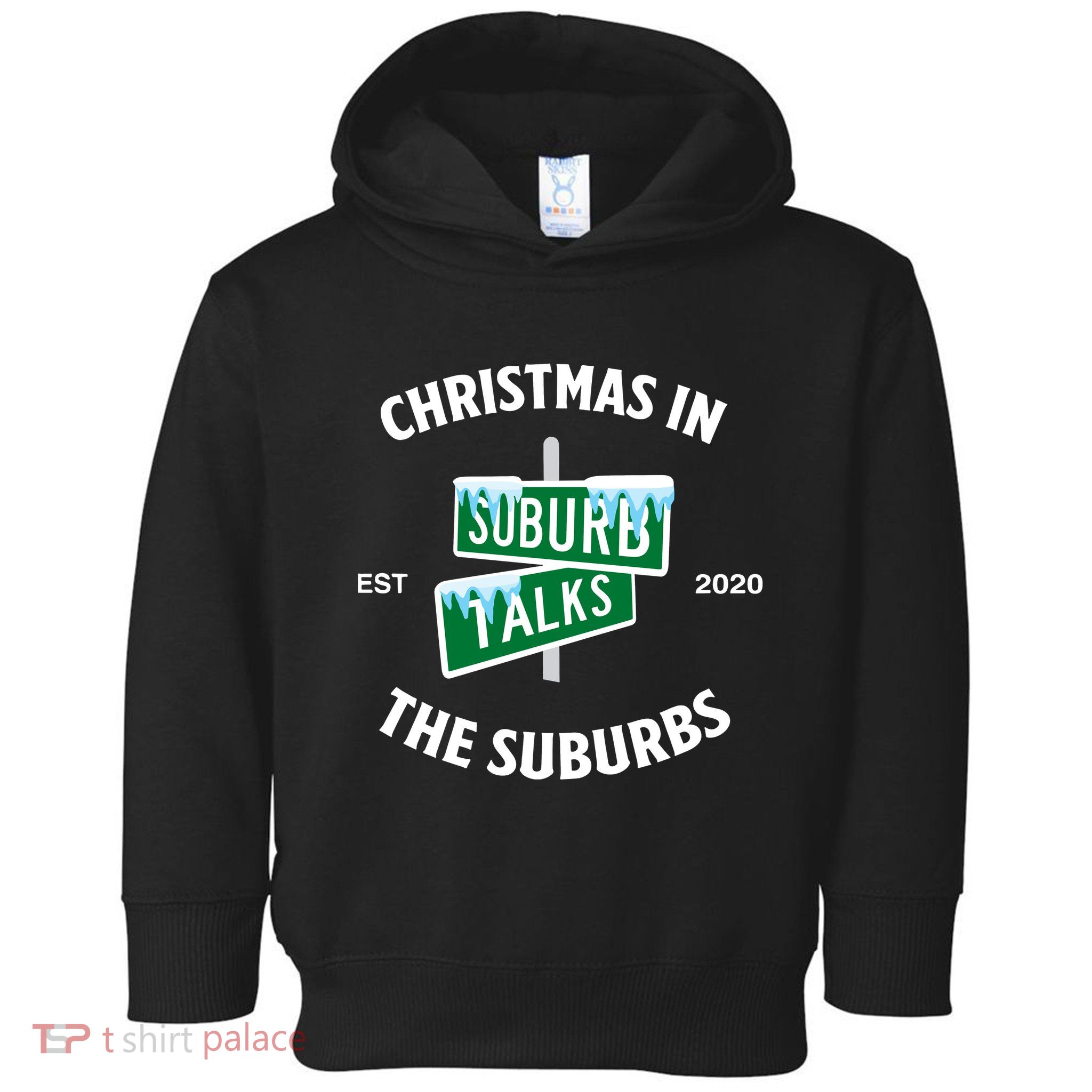 Suburb Talks Store A Christmas In The Suburbs Toddler Hoodie