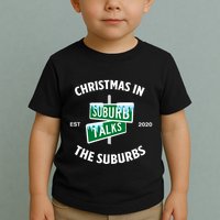 Suburb Talks Store A Christmas In The Suburbs Toddler T-Shirt