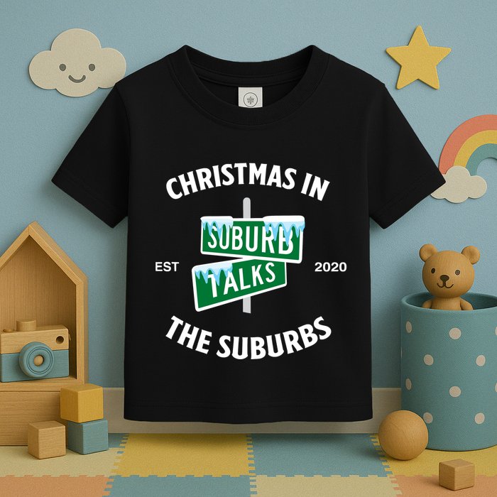 Suburb Talks Store A Christmas In The Suburbs Toddler T-Shirt