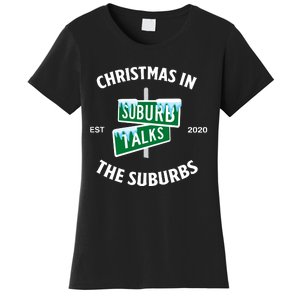 Suburb Talks Store A Christmas In The Suburbs Women's T-Shirt