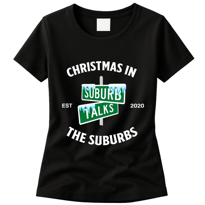 Suburb Talks Store A Christmas In The Suburbs Womens T-Shirt