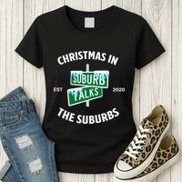 Suburb Talks Store A Christmas In The Suburbs Womens T-Shirt