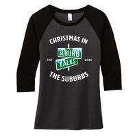 Suburb Talks Store A Christmas In The Suburbs Women's Tri-Blend 3/4-Sleeve Raglan Shirt