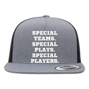 Special Teams Special Plays Special Players Funny Flat Bill Trucker Hat