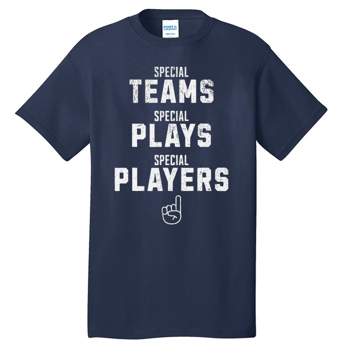 Special Teams Special Plays Special Players Funny Sketch Tall T-Shirt