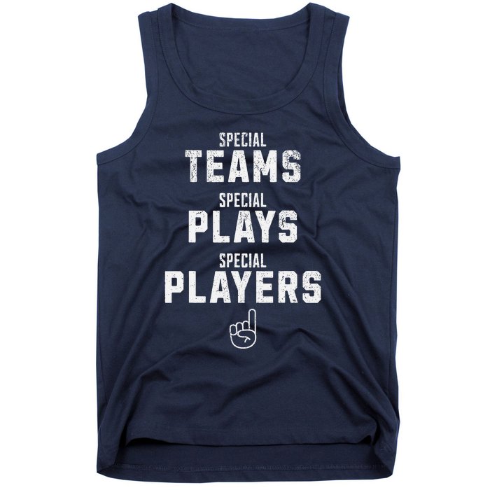 Special Teams Special Plays Special Players Funny Sketch Tank Top