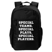 Special Teams Special Plays Special Players Funny Daily Commute Backpack