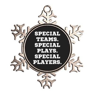 Special Teams Special Plays Special Players Funny Metallic Star Ornament