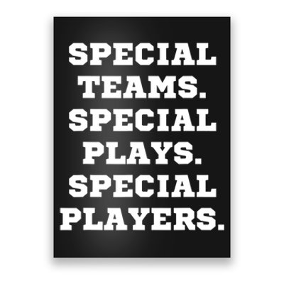 Special Teams Special Plays Special Players Funny Poster