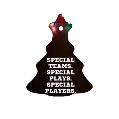 Special Teams Special Plays Special Players Funny Ceramic Tree Ornament