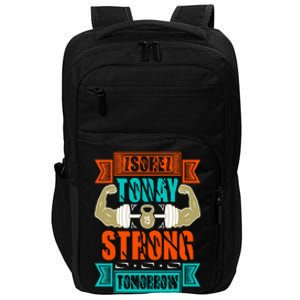 Sore today strong tomorrow Impact Tech Backpack