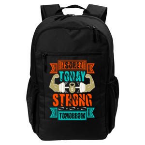 Sore today strong tomorrow Daily Commute Backpack