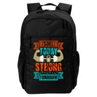 Sore today strong tomorrow Daily Commute Backpack