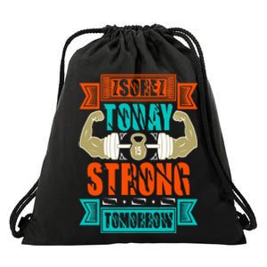 Sore today strong tomorrow Drawstring Bag