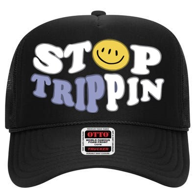 Stop Trippin High Crown Mesh Back Trucker Hat