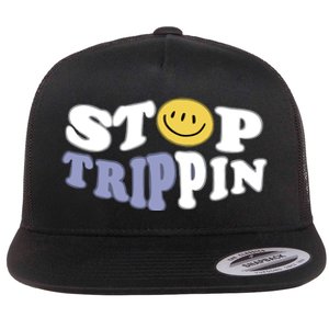 Stop Trippin Flat Bill Trucker Hat