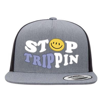 Stop Trippin Flat Bill Trucker Hat