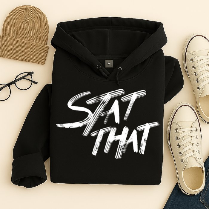 Stat That Hoodie