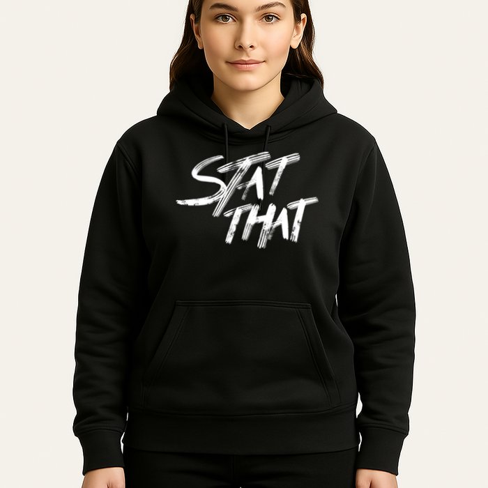 Stat That Hoodie