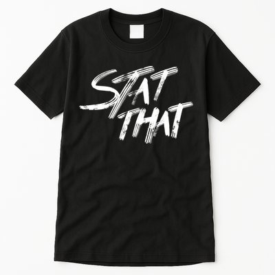 Stat That Tall T-Shirt