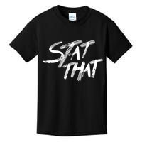Stat That Kids T-Shirt