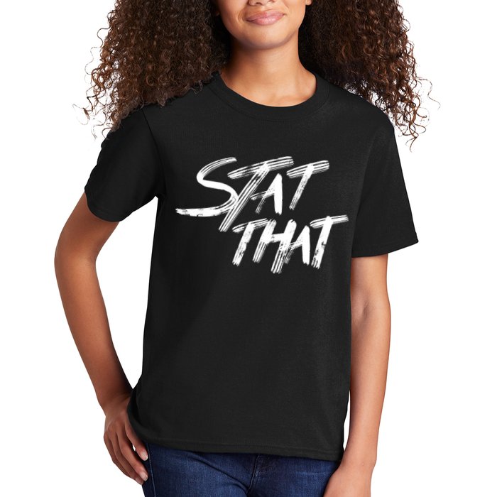 Stat That Kids T-Shirt