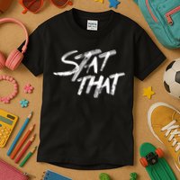 Stat That Kids T-Shirt