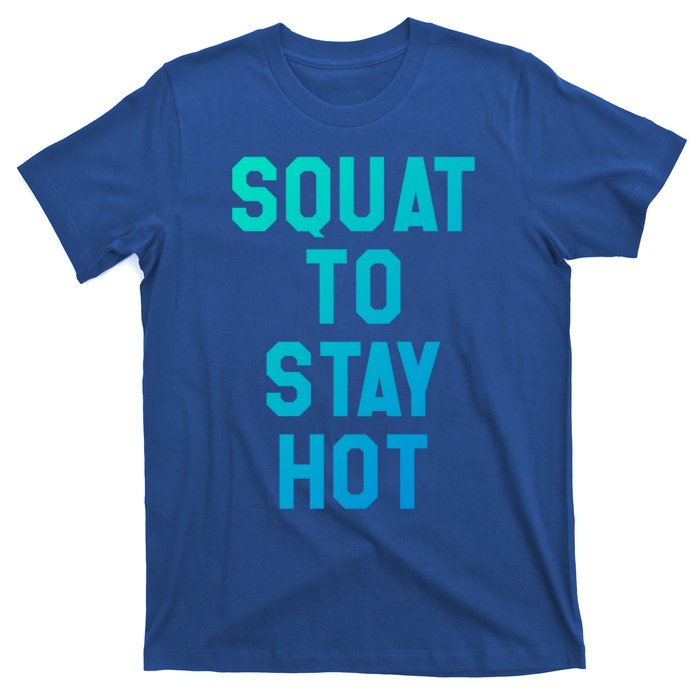 Squat To Stay Hogift Oh My Quad Becky Look At Her Squat Gift T-Shirt