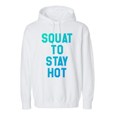 Squat To Stay Hogift Oh My Quad Becky Look At Her Squat Gift Garment-Dyed Fleece Hoodie