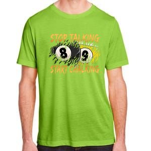 Stop Talking Start Chalking Billiards Cue 8ball Pool Gift Adult ChromaSoft Performance T-Shirt