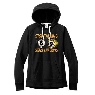 Stop Talking Start Chalking Billiards Cue 8ball Pool Gift Women's Fleece Hoodie