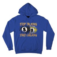 Stop Talking Start Chalking Billiards Cue 8ball Pool Gift Hoodie