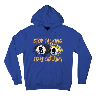 Stop Talking Start Chalking Billiards Cue 8ball Pool Gift Hoodie