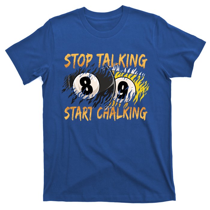 Stop Talking Start Chalking Billiards Cue 8ball Pool Gift T-Shirt