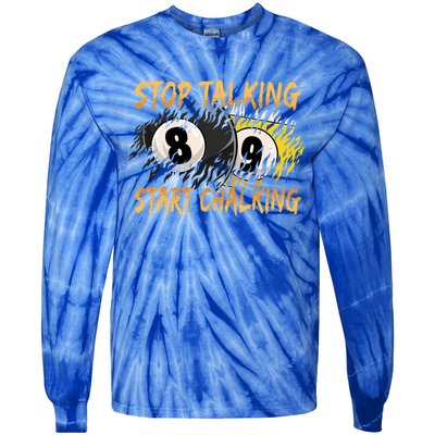 Stop Talking Start Chalking Billiards Cue 8ball Pool Gift Tie-Dye Long Sleeve Shirt