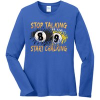 Stop Talking Start Chalking Billiards Cue 8ball Pool Gift Ladies Long Sleeve Shirt