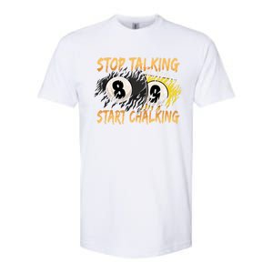 Stop Talking Start Chalking Billiards Cue 8ball Pool Gift Softstyle CVC T-Shirt