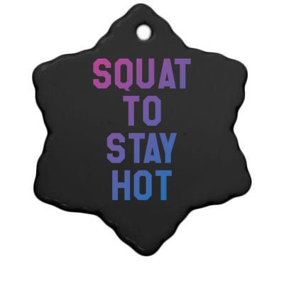 Squat To Stay Hogift Oh My Quad Becky Look At Her Squat Gift Ceramic Star Ornament