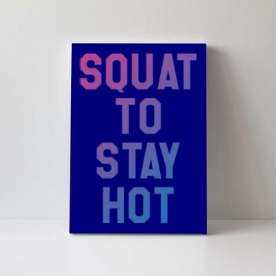 Squat To Stay Hogift Oh My Quad Becky Look At Her Squat Gift Canvas