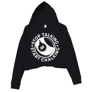 Stop Talking Start Chalking Billard 8ball Pool Billiards Funny Gift Crop Fleece Hoodie