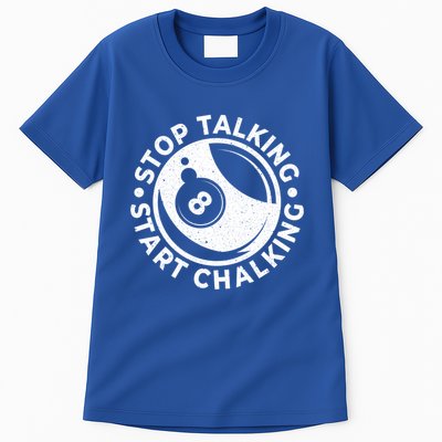 Stop Talking Start Chalking Billard 8ball Pool Billiards Funny Gift Tall T-Shirt