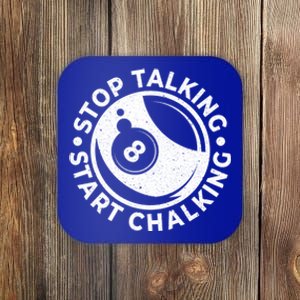 Stop Talking Start Chalking Billard 8ball Pool Billiards Funny Gift Coaster