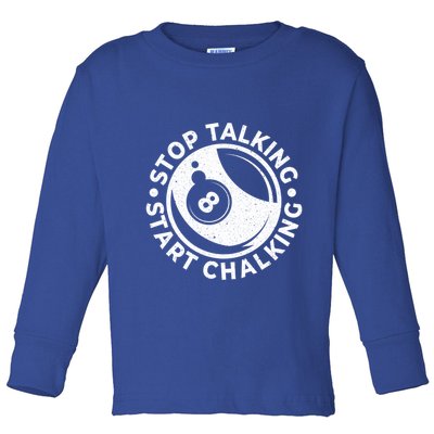 Stop Talking Start Chalking Billard 8ball Pool Billiards Funny Gift Toddler Long Sleeve Shirt