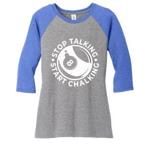 Stop Talking Start Chalking Billard 8ball Pool Billiards Funny Gift Women's Tri-Blend 3/4-Sleeve Raglan Shirt