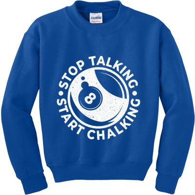 Stop Talking Start Chalking Billard 8ball Pool Billiards Funny Gift Kids Sweatshirt