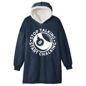 Stop Talking Start Chalking Billard 8ball Pool Billiards Funny Gift Hooded Wearable Blanket