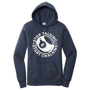 Stop Talking Start Chalking Billard 8ball Pool Billiards Funny Gift Women's Pullover Hoodie