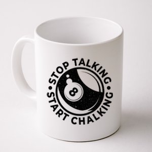 Stop Talking Start Chalking Billard 8ball Pool Billiards Funny Gift Coffee Mug