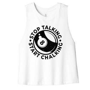 Stop Talking Start Chalking Billard 8ball Pool Billiards Funny Gift Women's Racerback Cropped Tank