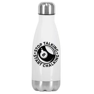 Stop Talking Start Chalking Billard 8ball Pool Billiards Funny Gift Stainless Steel Insulated Water Bottle